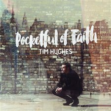Tim Hughes, Pocketful of Faith