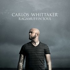 Carlos Whittaker, Ragamuffin Soul