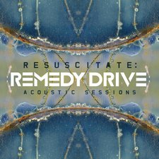 Remedy Drive, Resuscitate: Acoustic Sessions