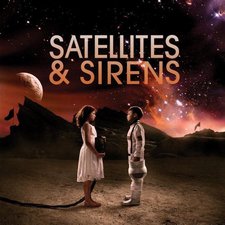 Satellites & Sirens, Satellites & Sirens