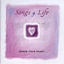 Various Artists, Songs 4 Life - Renew Your Heart!