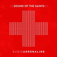 Audio Adrenaline, Sound of the Saints