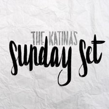 The Katinas, Sunday Set