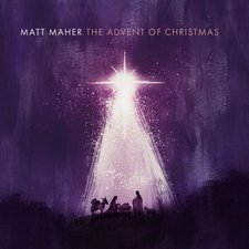 Matt Maher, The Advent of Christmas
