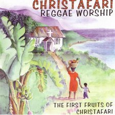 Christafari, Reggae Worship: The First Fruits Of Christafari