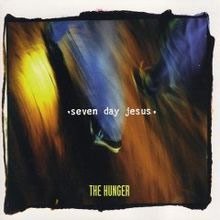 Seven Day Jesus, The Hunger