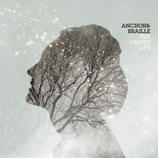 Anchor & Braille, The Quiet Life