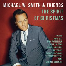 Michael W. Smith, Michael W. Smith & Friends: The Spirit of Christmas
