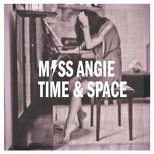 Miss Angie, Time & Space