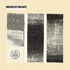 Wolves At The Gate, Types & Shadows