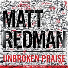 Matt Redman, Unbroken Praise