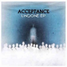 Acceptance, Undone EP