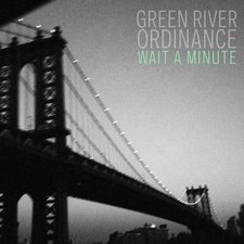 Green River Ordinance, Wait A Minute