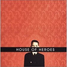 House Of Heroes, What You Want Is Now