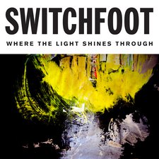 Switchfoot, Where The Light Shines Through