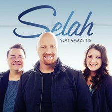 Selah, You Amaze Us