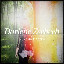 Darlene Zschech, You Are Love