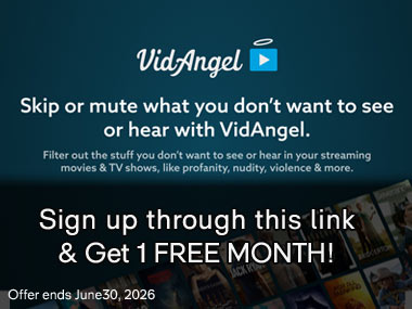 Get a FREE month of VidAngel on us when you sign up!