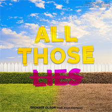 Spenser Olson, All Those Lies (feat. Allen Corrigan) - Single