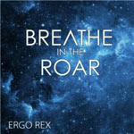 Breathe in the Roar