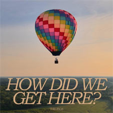 The Figs, 'How Did We Get Here?'