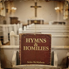 Se&aacute;n McMahon, 'Hymns and Homilies'