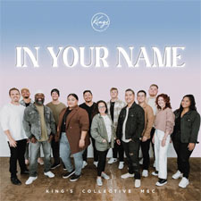 King's Collective, 'In Your Name - Single'