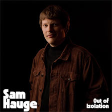 Sam Hauge, 'Out of Isolation'