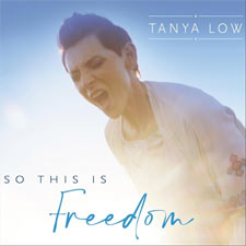 Tanya Low, 'So This is Freedom'