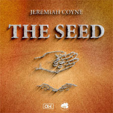 Jeremiah Coyne, 'The Seed - Single'