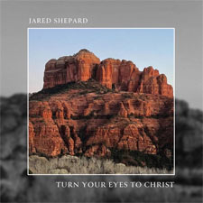 Jared Shepard, 'Turn Your Eyes to Christ - Single'