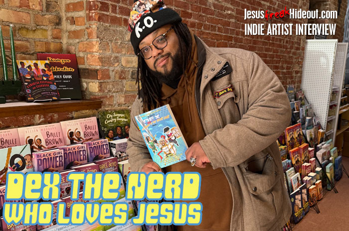 Dex the Nerd Who Loves Jesus Interview