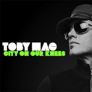 TobyMac, City On Our Knees