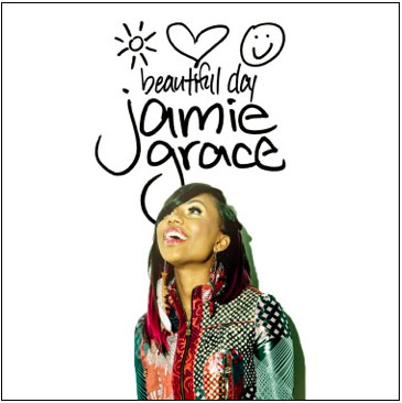 Jesusfreakhideout.com Music News, July 2013: Jamie Grace Follows Impressive  Debut and GRAMMY®-Nominated Hit "Hold Me" with New Single "Beautiful Day"  on Gotee Records