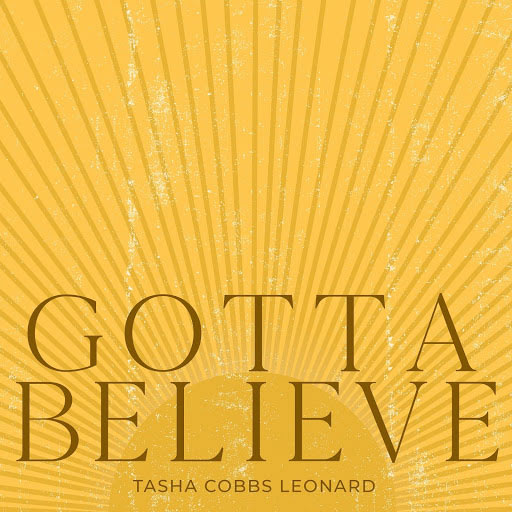 Tasha Cobbs Leonard perseveres on new single 'Gotta Believe'