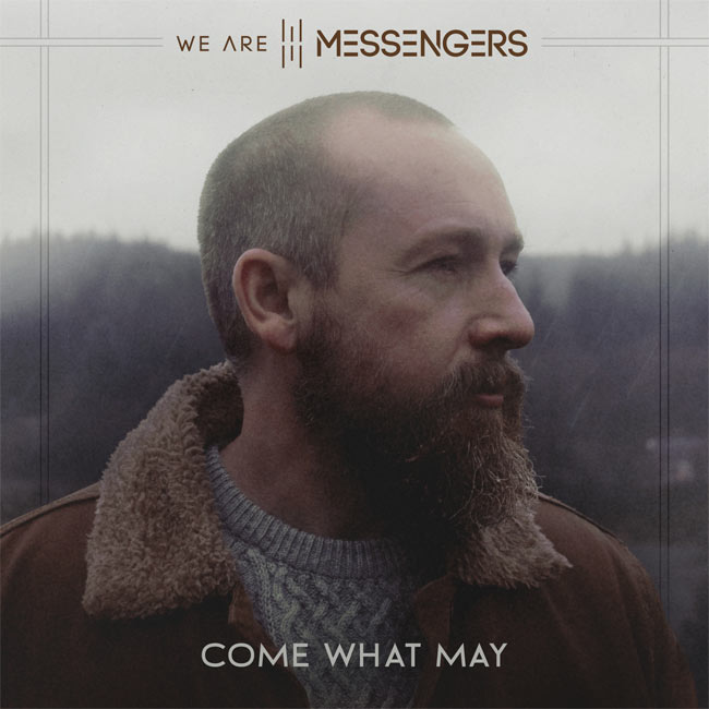 We Are Messengers' 'Come What May' Hits #1 on Billboard AC, Billboard Christian Songs