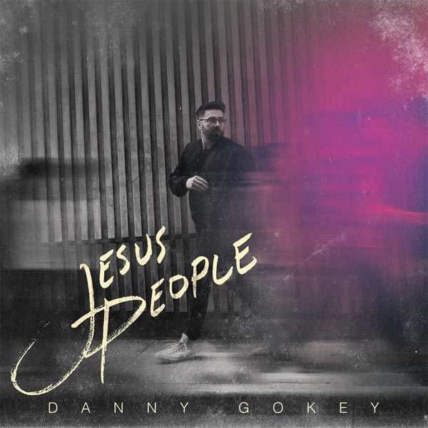 Danny Gokey will release new LP, 'Jesus People,' August 20th