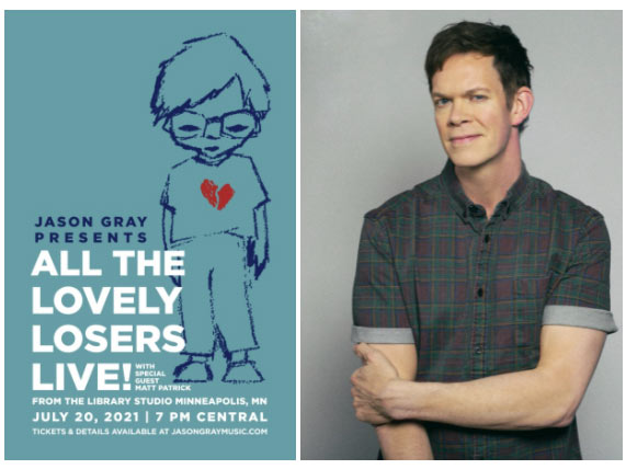 Jason Gray Presents 'All The Lovely Losers Live!' July 20
