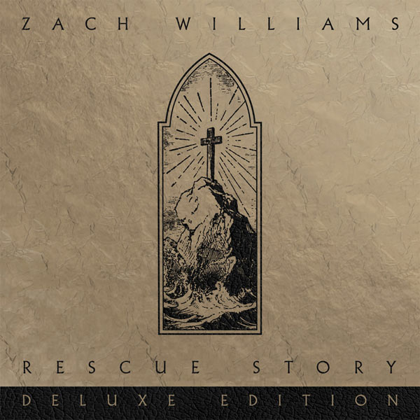 'Rescue Story Deluxe Edition' From Zach Williams Drops Today!