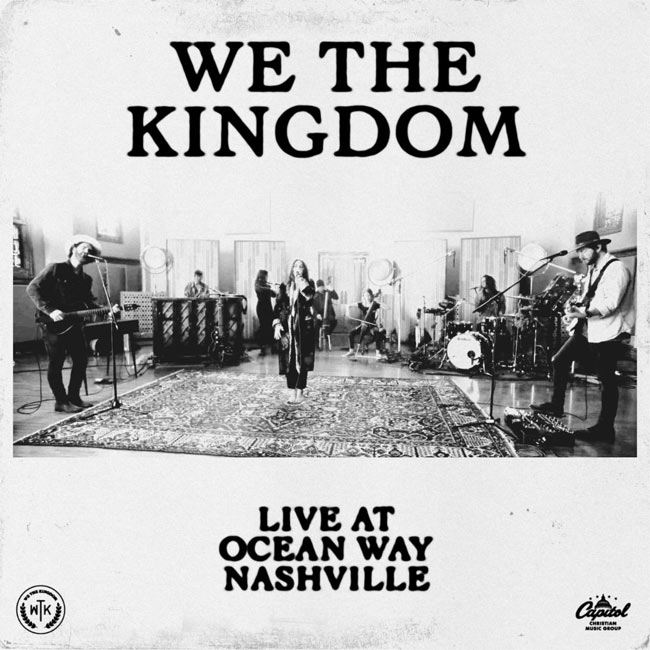 We The Kingdom Releases 'Live at Ocean Way Nashville' Today