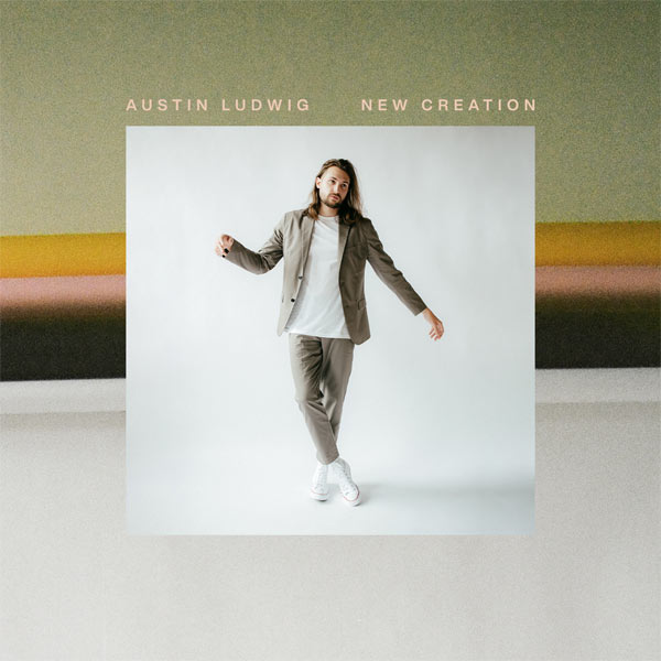Austin Ludwig Releases Debut Single, 'New Creation,' On August 13