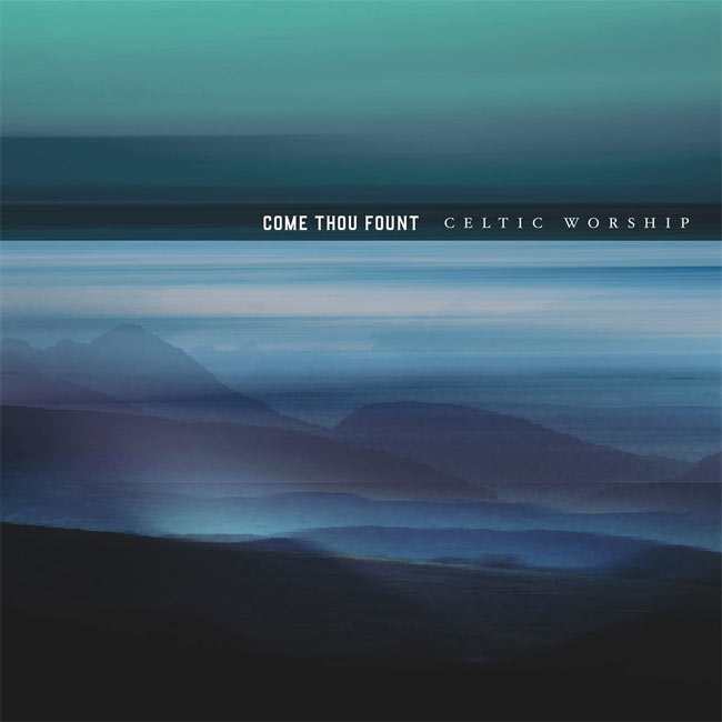 Celtic Worship Tease Album with New Single