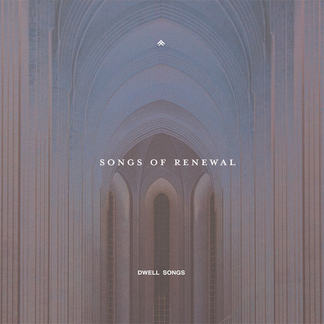 Worship Collective Dwell Songs Releases Debut EP, 'Songs of Renewal'