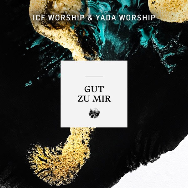 ICF Worship & YADA Worship Release New 'Gut Zu Mir' Single