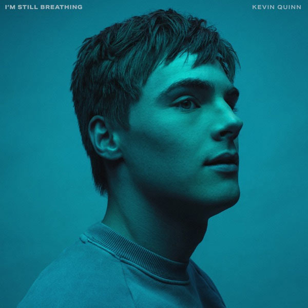 Kevin Quinn Drops New Single, 'I'm Still Breathing,' Today