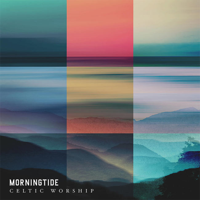 Celtic Worship To Release 'Morningtide' October 8