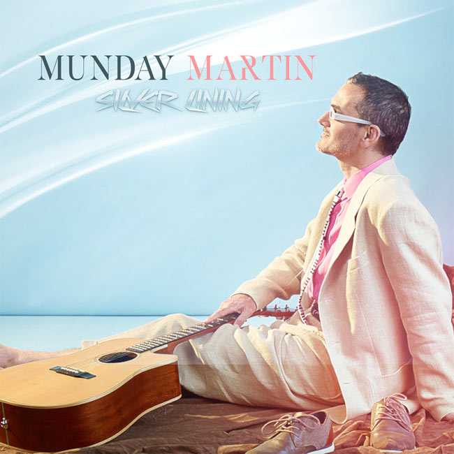 Munday Martin's New Single 'Silver Lining' Reminds Listeners of the Freedom God Offers