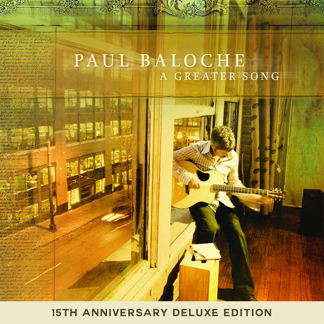 Paul Baloche Releases 'A Greater Song: 15th Anniversary Deluxe Edition'