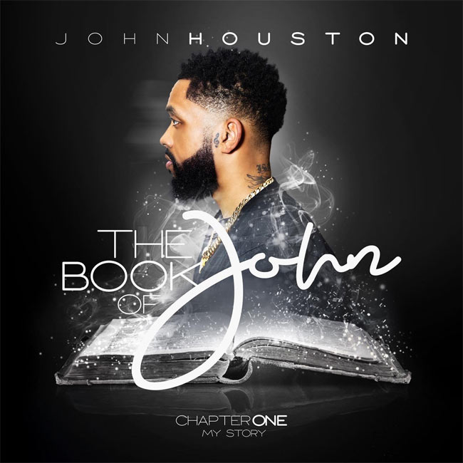 Gospel Artist John Houston Releases 'The Book of John' EP