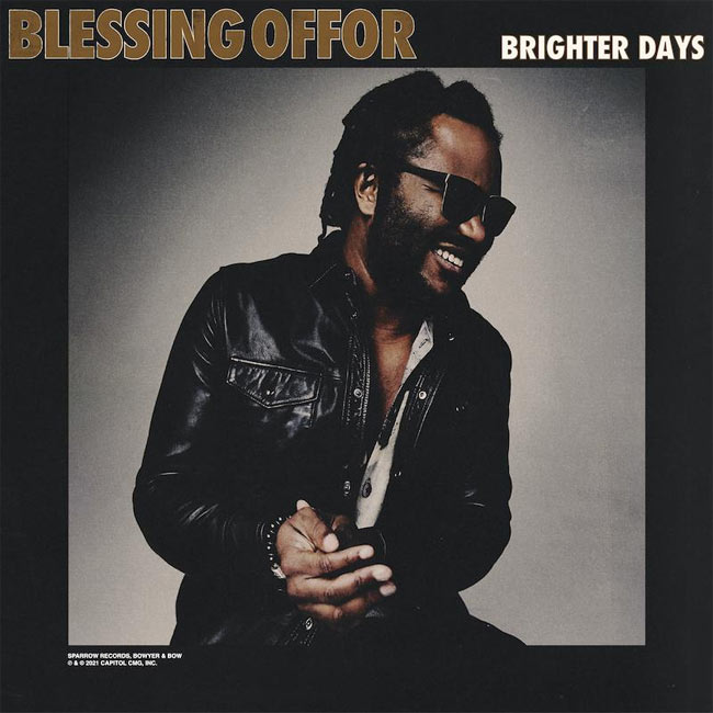 Blessing Offor Releases Debut EP, 'Brighter Days'